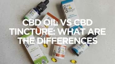 CBD Oil vs. CBD Tincture: All You Need to Know