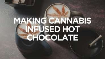 Making Cannabis Infused Hot Chocolate